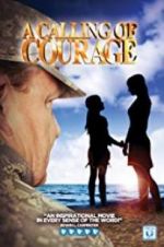 Watch A Calling of Courage Movie25