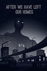 Watch After We Have Left Our Homes Movie25
