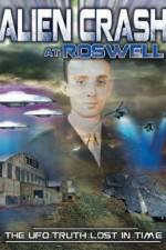 Watch Alien Crash at Roswell: The UFO Truth Lost in Time Movie25