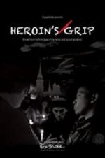 Watch Heroin\'s Grip Movie25