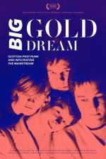 Watch Big Gold Dream Movie25