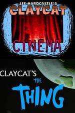 Watch Claycat's the Thing Movie25