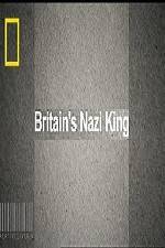 Watch National Geographic Britains Nazi King Movie25