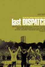 Watch The Last Dispatch Movie25