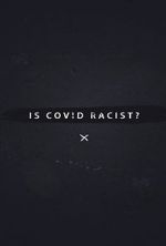 Watch Is Covid Racist? Movie25