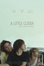 Watch A Little Closer Movie25