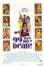 Watch 99 and 44/100% Dead Movie25