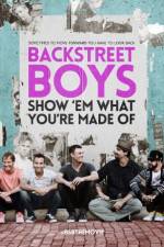Watch Backstreet Boys: Show 'Em What You're Made Of Movie25