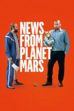 Watch News from Planet Mars Movie25