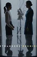Watch Strangers\' Reunion Movie25