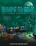 Watch Things That Go Bump in the Night: The Spooky Pinball Story Movie25