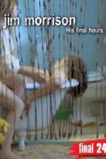 Watch Jim Morrison His Final Hours Movie25