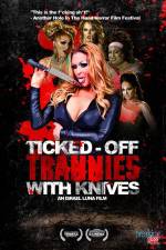 Watch Ticked-Off Trannies with Knives Movie25
