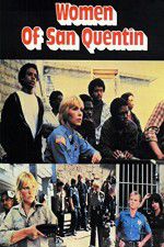 Watch Women of San Quentin Movie25