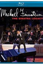 Watch Michael Feinstein: The Sinatra Legacy Movie25
