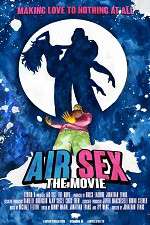 Watch Air Sex: The Movie Movie25