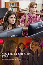 Watch Stalked by a Reality Star Movie25