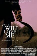 Watch You Will Love Me Movie25