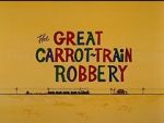 Watch The Great Carrot-Train Robbery (Short 1969) Movie25