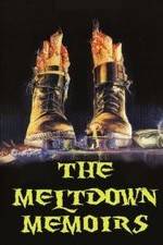 Watch The Meltdown Memoirs Movie25