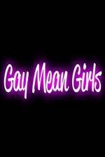 Watch Gay Mean Girls Movie25
