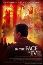 Watch In the Face of Evil: Reagan\'s War in Word and Deed Movie25