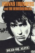 Watch Johnny Thunders and the Heartbreakers: Dead or Alive Movie25
