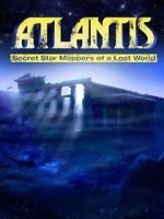 Watch Atlantis: Secret Star Mappers of a Lost World Movie25