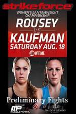 Watch Strikeforce Rousey vs Kaufman Preliminary Fights Movie25