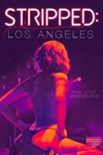 Watch Stripped: Los Angeles Movie25