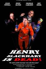 Watch Henry Blackhart Is Dead Movie25