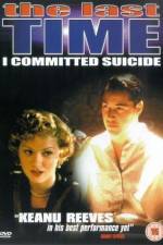 Watch The Last Time I Committed Suicide Movie25