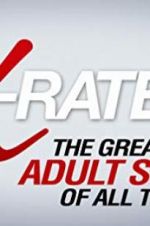 Watch X-Rated 2: The Greatest Adult Stars of All Time! Movie25
