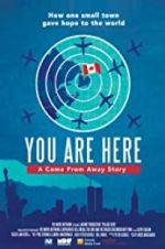Watch You Are Here: A Come From Away Story Movie25