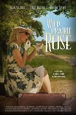Watch Wild Prairie Rose Movie25