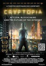 Watch Cryptopia: Bitcoin, Blockchains and the Future of the Internet Movie25