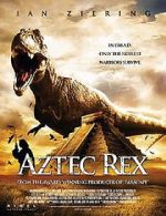 Watch Tyrannosaurus Azteca Movie25