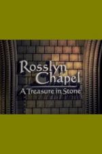 Watch Rosslyn Chapel: A Treasure in Stone Movie25