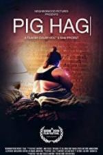 Watch Pig Hag Movie25