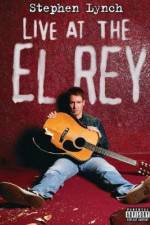 Watch Stephen Lynch: Live at the El Rey Movie25