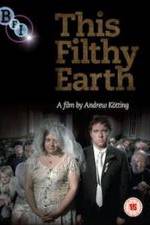 Watch This Filthy Earth Movie25