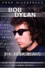 Watch Bob Dylan - The Folk Years Movie25