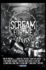 Watch Scream for Me Sarajevo Movie25