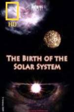 Watch National Geographic Birth of The Solar System Movie25