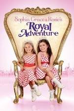 Watch Sophia Grace & Rosie's Royal Adventure Movie25