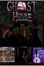 Watch Ghost House: A Haunting Movie25