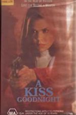 Watch A Kiss Goodnight Movie25