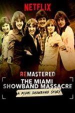Watch ReMastered: The Miami Showband Massacre Movie25