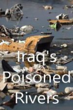 Watch Iraq\'s Poisoned Rivers Movie25