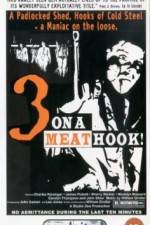 Watch Three on a Meathook Movie25